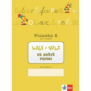 Lili a Vili 1 - Písanka 2 pro 1. ročník ZŠ - Ve světě psaní