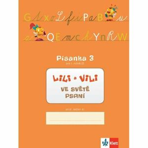 Lili a Vili 1 - Písanka 3 pro 1. ročník ZŠ - Ve světě psaní