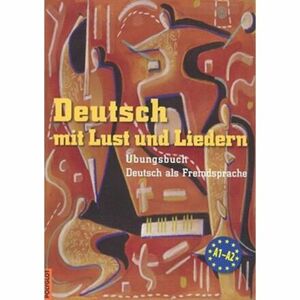Deutsch mit Lust und Liedern - cvičebnice s CD