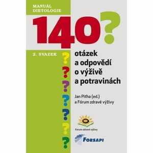 140 otázek a odpovědí o výživě a potravinách - II. svazek
