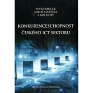 Konkurenceschopnost českého ICT sektoru