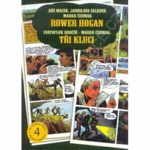 Rower Hogan / Tři kluci