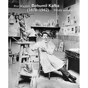 Bohumil Kafka - Příběh sochaře (1878-1942)