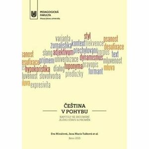 Čeština v pohybu - Kapitoly ke zkoumání jejího stavu a proměn