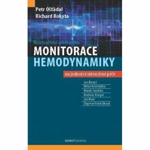 Neinvazivní a invazivní monitorace hemodynamiky na jednotce intenzivní péče