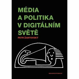 Média a politika v digitálním světě