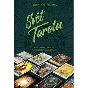 Svět Tarotu - Univerzální příručka k tarotovým kartám