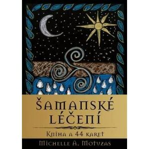 Šamanské léčení - Kniha + 44 karet