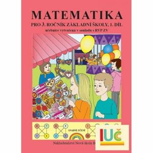 Matematika pro 3. ročník ZŠ, 1.díl učebnice - Duhová řada
