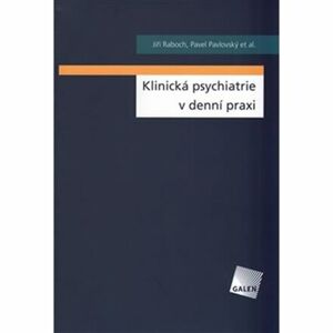 Klinická psychiatrie v praxi