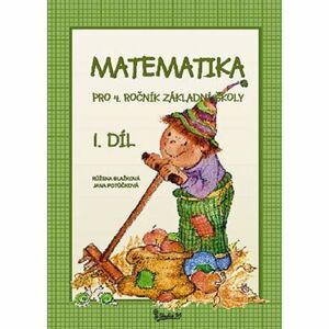 Matematika pro 4. ročník základní školy (1. díl)