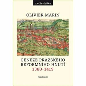 Geneze pražského reformního hnutí 1360-1419