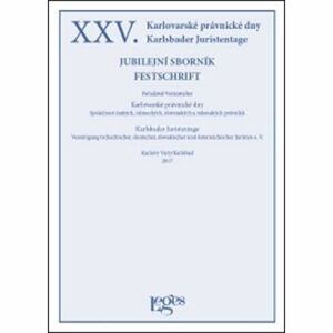 XXV. Karlovarské právnické dny - Jubilejní sborník