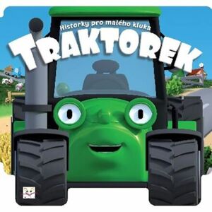 Historky pro malého kluka - Traktorek