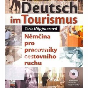 Deutsch im Tourismus - Němčina pro pracovníky cestovního ruchu - 2. vydání