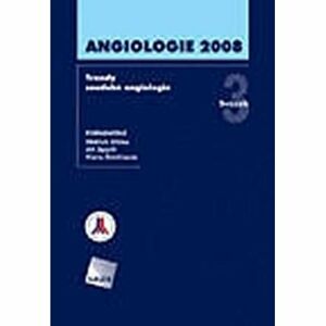 Angiologie 2008 - Trendy soudobé angiologie. Svazek 3
