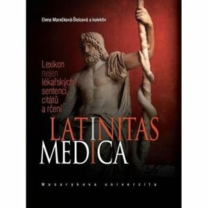 Latinitas medica: Lexikon nejen lékařských sentencí, citátů a rčení