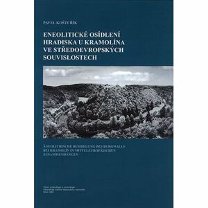 Eneolitické osídlení hradiska u Kramolína ve středoevropských souvislostech. Äneolitische Besiedelun