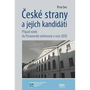 České strany a jejich kandidáti: Případ voleb do Poslanecké sněmovny v roce 2010