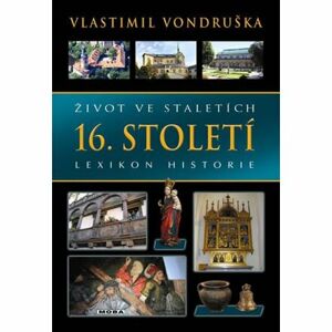 Život ve staletích 16. století - Lexikon historie