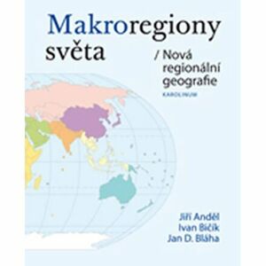 Makroregiony světa / Nová regionální geografie