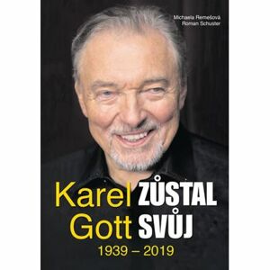 Karel Gott zůstal svůj 1939 - 2019