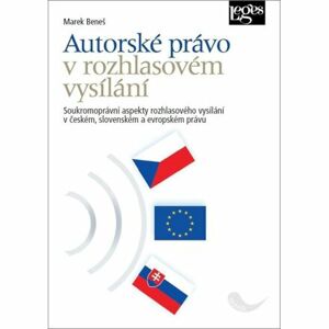 Autorské právo v rozhlasovém vysílání - Soukromoprávní aspekty rozhlasového vysílání v českém, slove