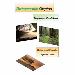 Environmental Chapters - Učebnice pokročilé angličtiny s výkladem a klíčem