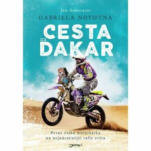 Cesta na Dakar - První česká motorkářka na nejnáročnější rallye světa