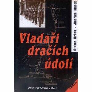 Vladaři dračích údolí - Čeští partyzáni v Itálii