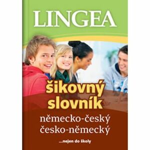 Německo-český, česko-německý šikovný slovník...… nejen do školy