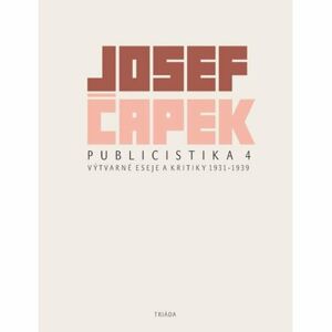 Publicistika 4 - Výtvarné eseje a kritiky 1931-1939