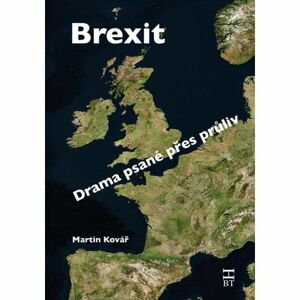 Brexit - Drama psané přes průliv