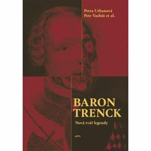 Baron Trenck - Nová tvář legendy