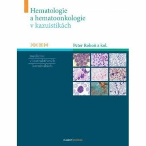 Hematologie a hematoonkologie v kazuistikách