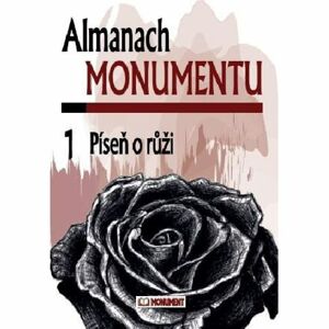 Almanach Monumentu 1 - Píseň o růži