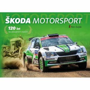 Škoda Motorsport – 120 let na závodních tratích