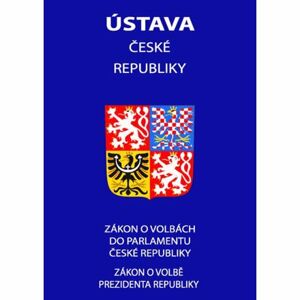 Ústava České republiky 2021 - Zákon o volbě prezidenta republiky, Zákon o volbách do Parlamentu Česk