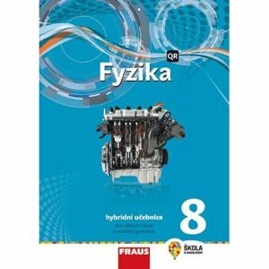 Fyzika 8 pro ZŠ a víceletá gymnázia - Hybridní Učebnice