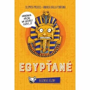 Bláznivé dějiny: Egypťané