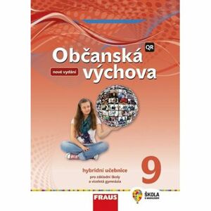 Občanská výchova 9 pro ZŠ a víceletá gymnázia - Hybridní učebnice (nová generace)