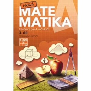 Hravá matematika 4 – Učebnice 1. díl
