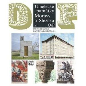 Umělecké památky Moravy a Slezska 3. O–P (2 svazky)
