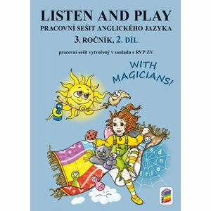 Listen and play - With magicians! 2. díl (pracovní sešit)