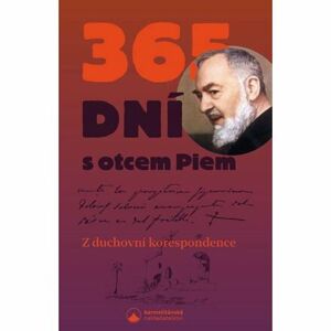 365 dní s otcem Piem - Z duchovní korespondence