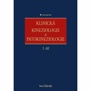 Klinická kineziologie a patokineziologie 1. + 2. díl