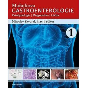 Mařatkova gastroenterologie / Patofyziologie / Diagnostika / Léčba