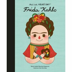 Malí lidé, velké sny - Frida Kahlo