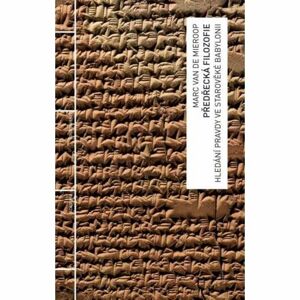Předřecká filozofie - Hledání pravdy ve starověké Babylonii