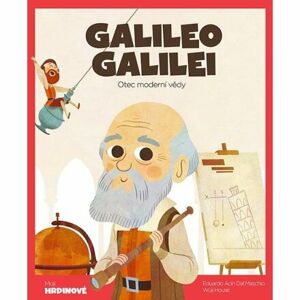 Galileo Galilei - Otec moderní vědy